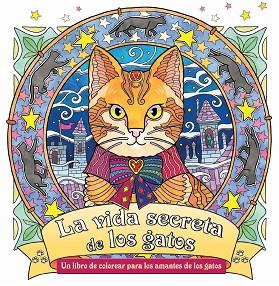 LA VIDA SECRETA DE LOS GATOS | 9788415618560 | IBARDOLAZA, HONOEL A. | Llibres Parcir | Librería Parcir | Librería online de Manresa | Comprar libros en catalán y castellano online