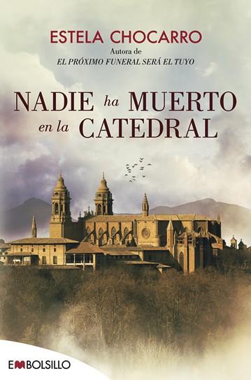 NADIE HA MUERTO EN LA CATEDRAL | 9788416087662 | CHOCARRO BUJANDA, ESTELA | Llibres Parcir | Librería Parcir | Librería online de Manresa | Comprar libros en catalán y castellano online