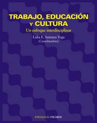 TRABAJO EDUCACION Y CULTURA | 9788436816044 | LIDIA SANTANA VEGA | Llibres Parcir | Llibreria Parcir | Llibreria online de Manresa | Comprar llibres en català i castellà online