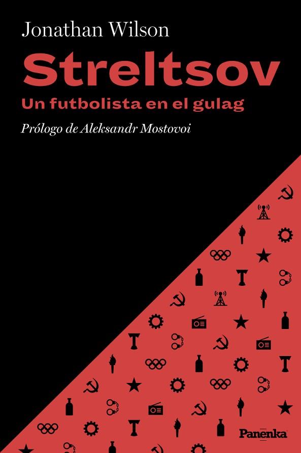 STRELTSOV. UN FUTBOLISTA EN EL GULAG | 9788412741186 | WILSON, JONATHAN | Llibres Parcir | Llibreria Parcir | Llibreria online de Manresa | Comprar llibres en català i castellà online