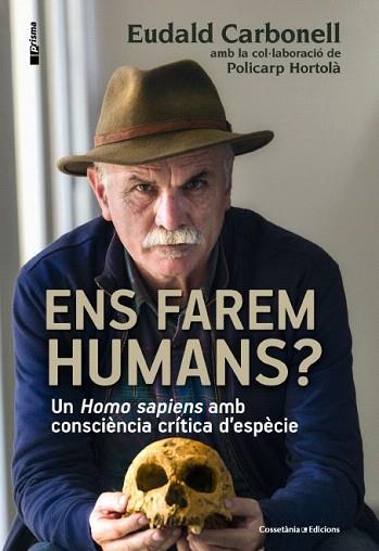 ENS FAREM HUMANS? | 9788490343067 | CARBONELL, EUDALD/HORTOLÀ, POLICARP | Llibres Parcir | Llibreria Parcir | Llibreria online de Manresa | Comprar llibres en català i castellà online