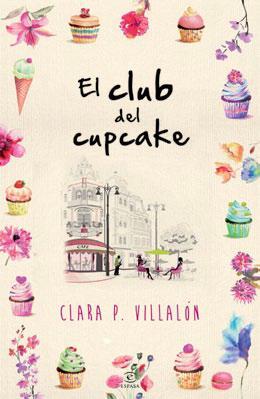 EL CLUB DEL CUPCAKE | 9788467040029 | CLARA P. VILLALÓN | Llibres Parcir | Librería Parcir | Librería online de Manresa | Comprar libros en catalán y castellano online