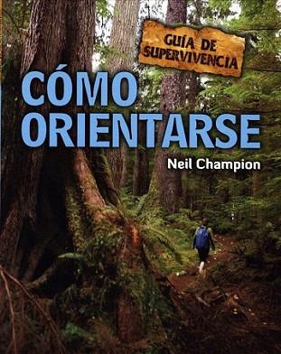 COMO ORIENTARSE GUIA DE SUPERVIVENCIA | 9788415053132 | CHAMPION NEIL | Llibres Parcir | Librería Parcir | Librería online de Manresa | Comprar libros en catalán y castellano online
