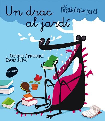 BESTIOLES DEL JARDI:UN DRAC AL JARDI | 9788415975458 | GEMMA ARMENGOL - OSCAR JUVE | Llibres Parcir | Librería Parcir | Librería online de Manresa | Comprar libros en catalán y castellano online