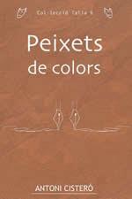 PEIXETS DE COLORS | 9788496035720 | CISTERO | Llibres Parcir | Llibreria Parcir | Llibreria online de Manresa | Comprar llibres en català i castellà online
