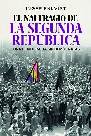 EL NAUFRAGIO DE LA SEGUNDA REPÚBLICA | 9788413848372 | ENKVIST, INGER | Llibres Parcir | Llibreria Parcir | Llibreria online de Manresa | Comprar llibres en català i castellà online