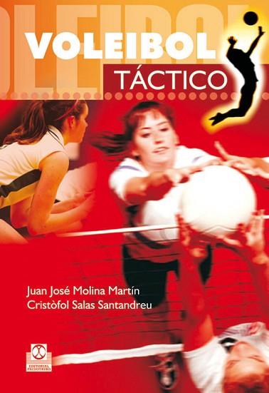 VOLEIBOL TÁCTICO | 9788480199919 | MOLINA MARTÍN, JUAN JOSÉ/SALAS SANTANDREU, CRISTÒFOL | Llibres Parcir | Librería Parcir | Librería online de Manresa | Comprar libros en catalán y castellano online