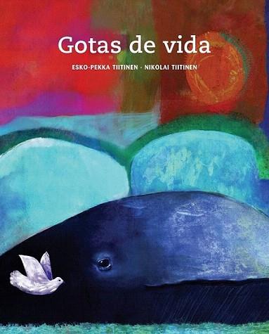 GOTAS DE VIDA | 9788415241300 | ESCO PEKKA N TIITINEN | Llibres Parcir | Librería Parcir | Librería online de Manresa | Comprar libros en catalán y castellano online