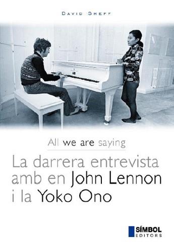 LA DARRERA ENTREVISTA AMB EN JOHN LENNON I LA YOKO ONO | 9788493198404 | SHEFF | Llibres Parcir | Llibreria Parcir | Llibreria online de Manresa | Comprar llibres en català i castellà online
