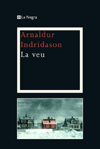 LA VEU | 9788482640099 | INDRIDASON ARNALDUR | Llibres Parcir | Librería Parcir | Librería online de Manresa | Comprar libros en catalán y castellano online