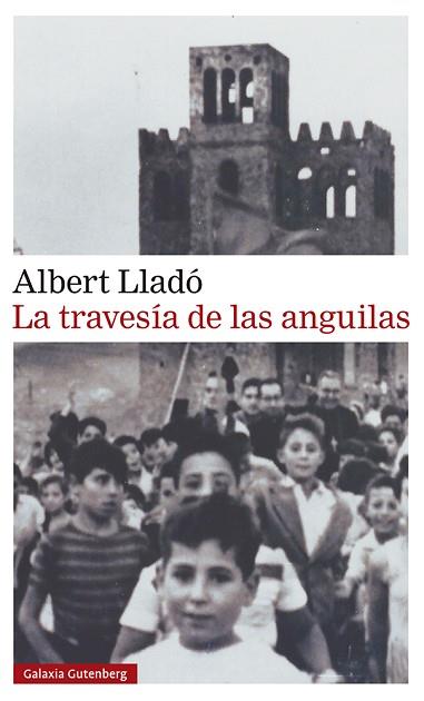 LA TRAVESÍA DE LAS ANGUILAS | 9788417971434 | LLADÓ, ALBERT | Llibres Parcir | Librería Parcir | Librería online de Manresa | Comprar libros en catalán y castellano online