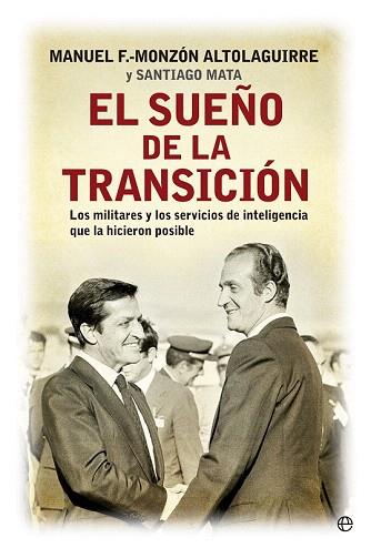 EL SUEÑO DE LA TRANSICIÓN | 9788490601839 | FERNÁNDEZ-MONZÓN, MANUEL/MATA, SANTIAGO | Llibres Parcir | Librería Parcir | Librería online de Manresa | Comprar libros en catalán y castellano online