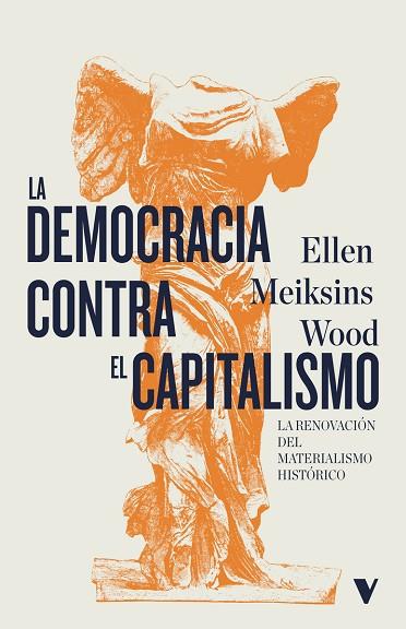 LA DEMOCRACIA CONTRA EL CAPITALISMO | 9788419719133 | MEIKSINS WOOD, ELLEN | Llibres Parcir | Librería Parcir | Librería online de Manresa | Comprar libros en catalán y castellano online