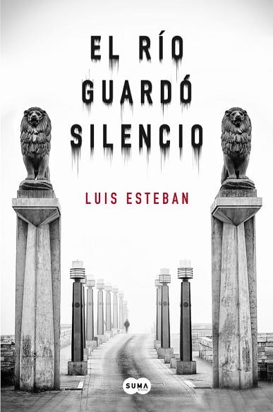 EL RÍO GUARDÓ SILENCIO | 9788483659038 | LUIS ESTEBAN | Llibres Parcir | Llibreria Parcir | Llibreria online de Manresa | Comprar llibres en català i castellà online