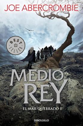 MEDIO REY (EL MAR QUEBRADO 1) | 9788466341165 | JOE ABERCROMBIE | Llibres Parcir | Llibreria Parcir | Llibreria online de Manresa | Comprar llibres en català i castellà online