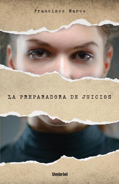 LA PREPARADORA DE JUICIOS | 9788492915651 | MARCO FERNÁNDEZ, FRANCISCO | Llibres Parcir | Librería Parcir | Librería online de Manresa | Comprar libros en catalán y castellano online