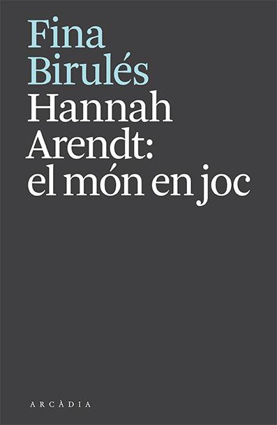 HANNAH ARENDT: EL MÓN EN JOC | 9788412592610 | BIRULÉS, FINA | Llibres Parcir | Llibreria Parcir | Llibreria online de Manresa | Comprar llibres en català i castellà online