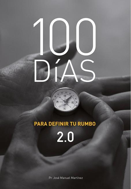 100 DÍAS PARA DEFINIR TU RUMBO 2.0 | 9788418496967 | MARTÍNEZ, JOSÉ MANUEL | Llibres Parcir | Librería Parcir | Librería online de Manresa | Comprar libros en catalán y castellano online