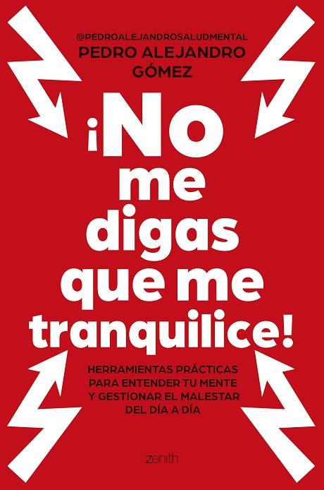 ¡NO ME DIGAS QUE ME TRANQUILICE! | 9788408324188 | PEDRO ALEJANDRO GÓMEZ  @PEDROALEJANDROSALUDMENTAL | Llibres Parcir | Llibreria Parcir | Llibreria online de Manresa | Comprar llibres en català i castellà online