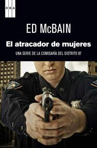 El atracador de mujeres | 9788490063743 | MCBAIN , ED | Llibres Parcir | Llibreria Parcir | Llibreria online de Manresa | Comprar llibres en català i castellà online