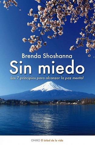 SIN MIEDO LOS 7 PRINCIPIOS PARA ALCANZAR LA PAZ MENTAL | 9788497544887 | BRENDA SHOSHANNA | Llibres Parcir | Llibreria Parcir | Llibreria online de Manresa | Comprar llibres en català i castellà online