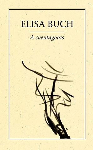 A CUENTAGOTAS | PODI27833 | BUCH  ELISA | Llibres Parcir | Librería Parcir | Librería online de Manresa | Comprar libros en catalán y castellano online