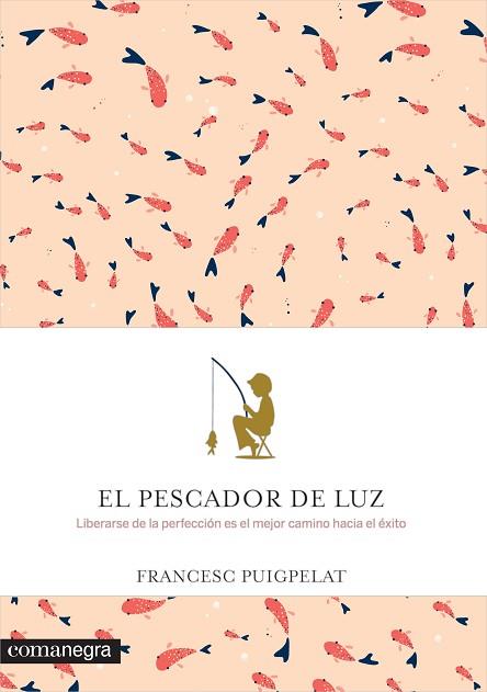 EL PESCADOR DE LUZ | 9788416605088 | PUIGPELAT VALLS, FRANCESC | Llibres Parcir | Llibreria Parcir | Llibreria online de Manresa | Comprar llibres en català i castellà online
