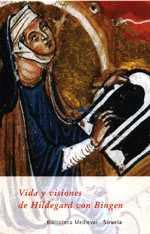 VIDA Y VISIONES DE HILDEGARD VON BINGEN | 9788478445431 | Llibres Parcir | Librería Parcir | Librería online de Manresa | Comprar libros en catalán y castellano online