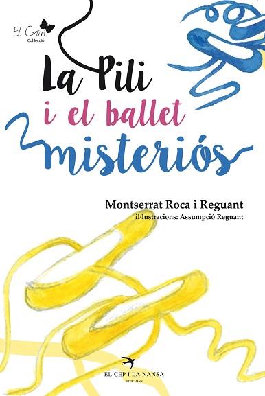 LA PILI I EL BALLET MISTERIÓS | 9788494470813 | ROCA I REGUANT, MONTSERRAT | Llibres Parcir | Llibreria Parcir | Llibreria online de Manresa | Comprar llibres en català i castellà online