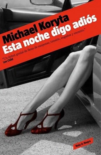 ESTA NOCHE DIGO ADIOS | 9788439722878 | MICHAEL KORYTA | Llibres Parcir | Llibreria Parcir | Llibreria online de Manresa | Comprar llibres en català i castellà online