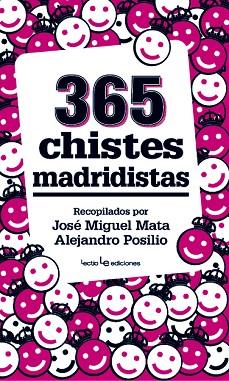 365 CHISTES MADRIDISTAS | 9788416012329 | POSILLO, ALEJANDRO / MATA BENITO, JOSÉ MIGUEL | Llibres Parcir | Librería Parcir | Librería online de Manresa | Comprar libros en catalán y castellano online
