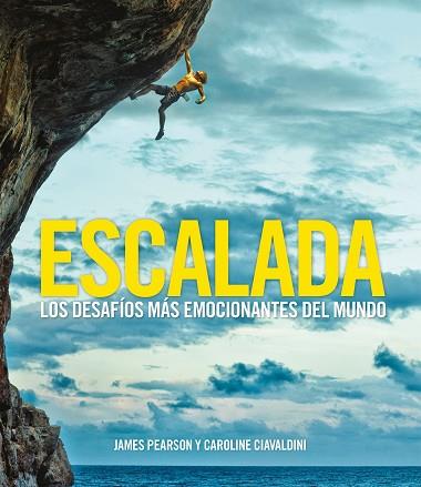 ESCALADA | 9788416890378 | PEARSON, JAMES/CIAVALDINI, CAROLINE | Llibres Parcir | Llibreria Parcir | Llibreria online de Manresa | Comprar llibres en català i castellà online