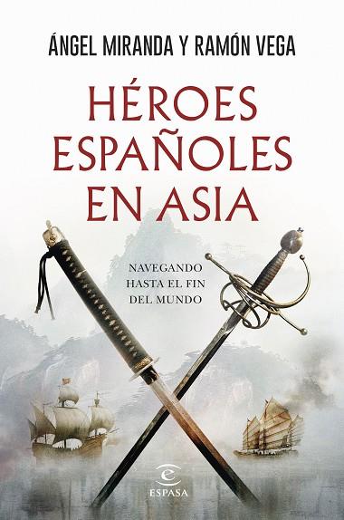 HÉROES ESPAÑOLES EN ASIA | 9788467079302 | MIRANDA, ÁNGEL / VEGA, RAMÓN | Llibres Parcir | Llibreria Parcir | Llibreria online de Manresa | Comprar llibres en català i castellà online