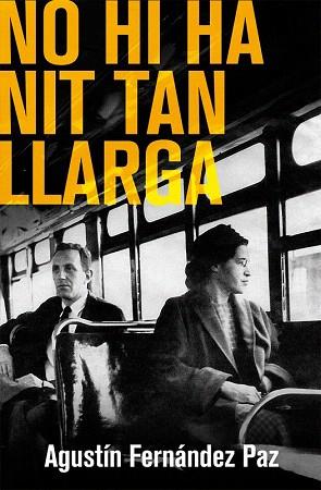 NO HI HA NIT TAN LLARGA | 9788490261378 | FERNÁNDEZ PAZ, AGUSTÍN | Llibres Parcir | Librería Parcir | Librería online de Manresa | Comprar libros en catalán y castellano online