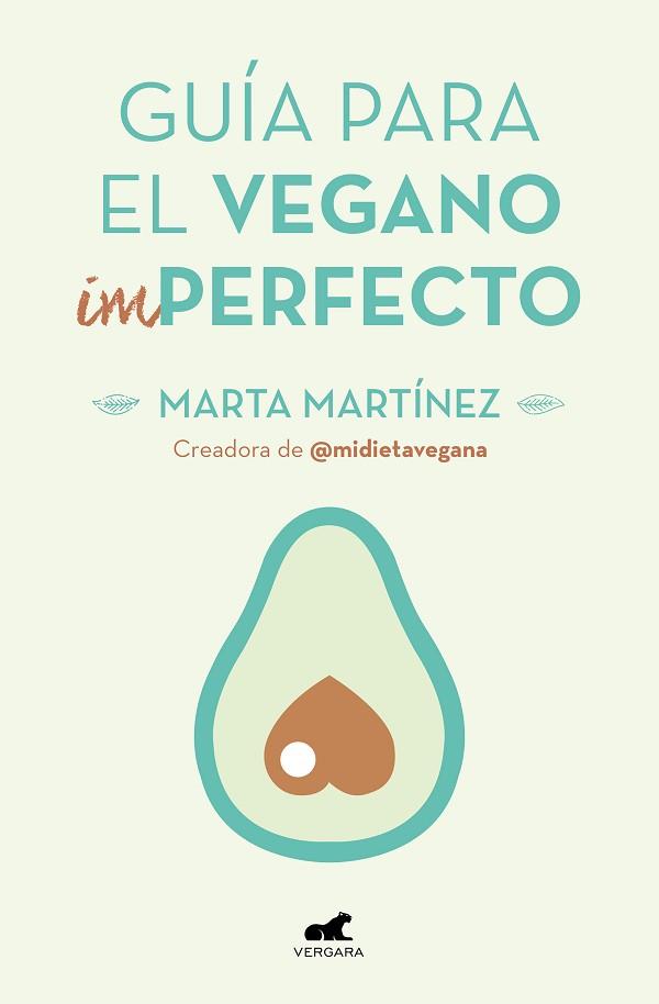 GUÍA PARA EL VEGANO (IM)PERFECTO | 9788416076918 | MARTÍNEZ CANAL, MARTA | Llibres Parcir | Llibreria Parcir | Llibreria online de Manresa | Comprar llibres en català i castellà online