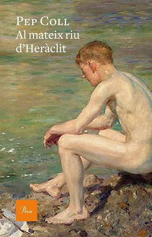 AL MATEIX RIU D'HERàCLIT | 9788475887050 | COLL, PEP | Llibres Parcir | Librería Parcir | Librería online de Manresa | Comprar libros en catalán y castellano online