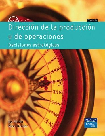 DIRECCIÓN DE LA PRODUCCIÓN Y DE OPERACIONES | 9788483223604 | HEIZER, JAY / RENDER, BARRY | Llibres Parcir | Librería Parcir | Librería online de Manresa | Comprar libros en catalán y castellano online