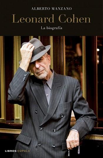 LEONARD COHEN LA BIOGRAFIA | 9788448068394 | MANZANO ALBERTO | Llibres Parcir | Librería Parcir | Librería online de Manresa | Comprar libros en catalán y castellano online