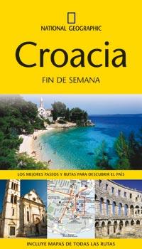 NATIONAL GEOGRAPHIC FIN DE SEMANA CROACIA | 9788482985275 | NATIONAL GEOGRAPHIC | Llibres Parcir | Librería Parcir | Librería online de Manresa | Comprar libros en catalán y castellano online