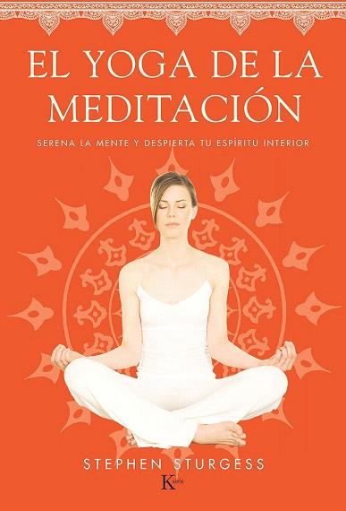 EL YOGA DE LA MEDITACIÓN | 9788499884226 | STURGESS, STEPHEN | Llibres Parcir | Librería Parcir | Librería online de Manresa | Comprar libros en catalán y castellano online