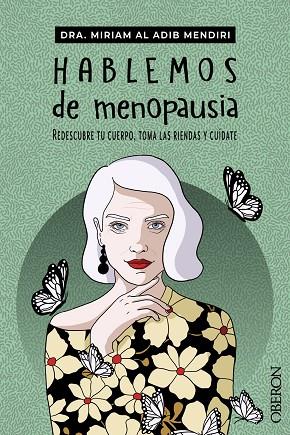 HABLEMOS DE MENOPAUSIA | 9788441548480 | AL ADIB MENDIRI, MIRIAM | Llibres Parcir | Librería Parcir | Librería online de Manresa | Comprar libros en catalán y castellano online