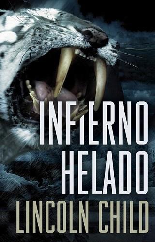 INFIERNO HELADO | 9788401337567 | CHILD LINCOLN | Llibres Parcir | Llibreria Parcir | Llibreria online de Manresa | Comprar llibres en català i castellà online