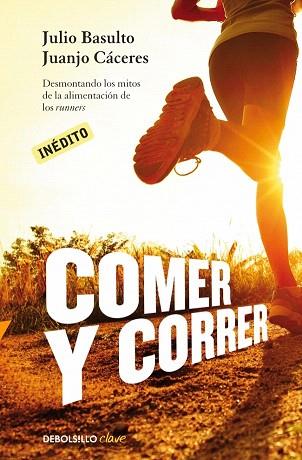 COMER Y CORRER | 9788490328002 | BASULTO,JULIO/CACERES,JUANJO | Llibres Parcir | Librería Parcir | Librería online de Manresa | Comprar libros en catalán y castellano online