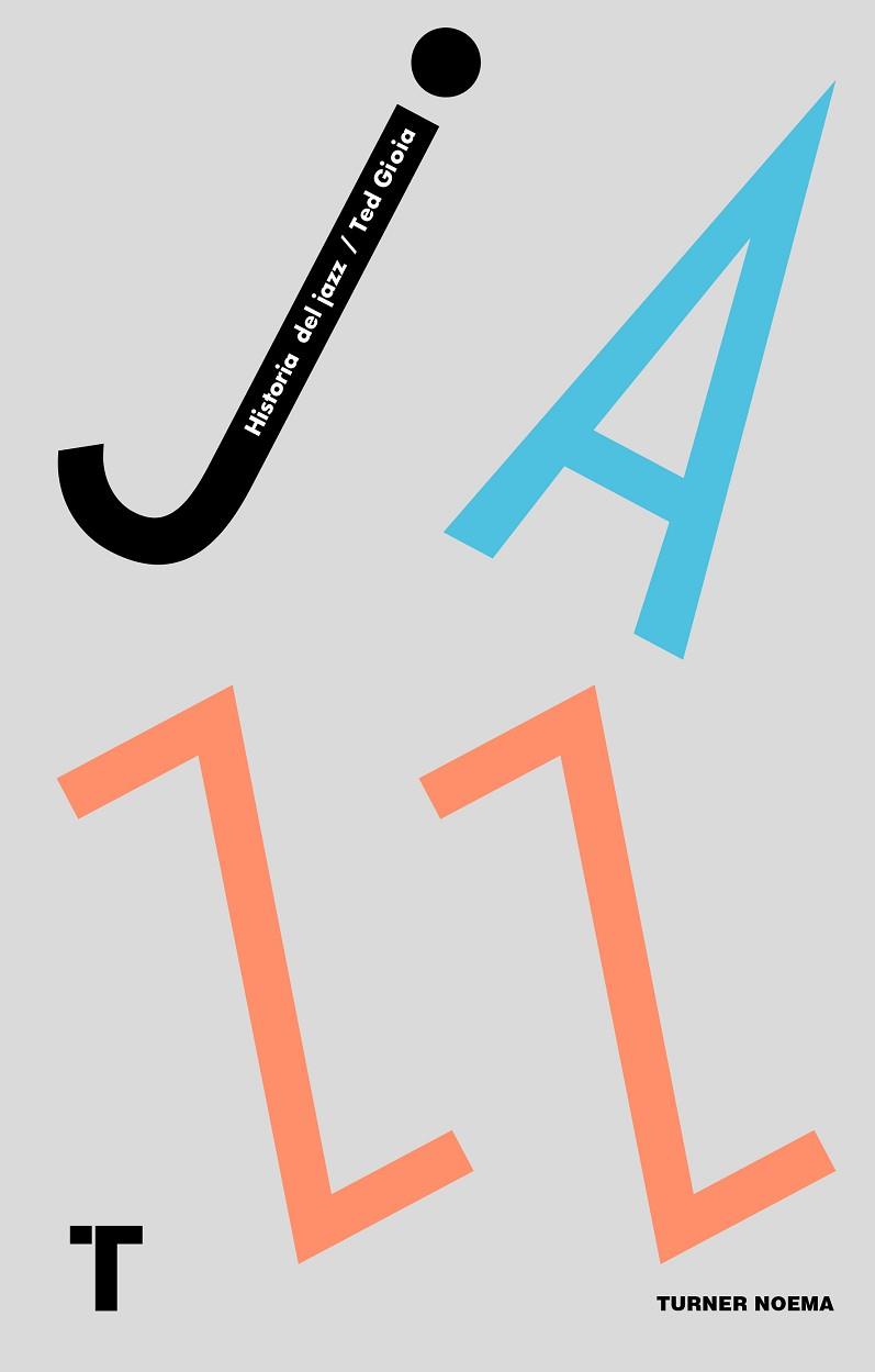 HISTORIA DEL JAZZ | 9788417141714 | GIOIA, TED | Llibres Parcir | Librería Parcir | Librería online de Manresa | Comprar libros en catalán y castellano online