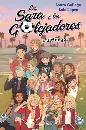 L'ÚLTIM GOL | 9788491378648 | GALLEGO, LAURA / LÓPEZ, LAIA | Llibres Parcir | Librería Parcir | Librería online de Manresa | Comprar libros en catalán y castellano online
