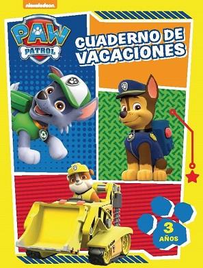 CUADERNO DE VACACIONES. 3 AÑOS (PAW PATROL. PATRULLA CANINA) | 9788437201047 | NICKELODEON | Llibres Parcir | Llibreria Parcir | Llibreria online de Manresa | Comprar llibres en català i castellà online