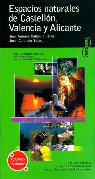ESPACIOS NATURALES DE CASTELLON VALENCIA Y ALICANTE | 9788424130732 | CALABUIG | Llibres Parcir | Llibreria Parcir | Llibreria online de Manresa | Comprar llibres en català i castellà online