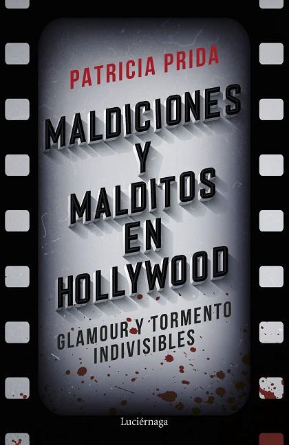 MALDICIONES Y MALDITOS EN HOLLYWOOD | 9788419164575 | PRIDA, PATRICIA | Llibres Parcir | Librería Parcir | Librería online de Manresa | Comprar libros en catalán y castellano online