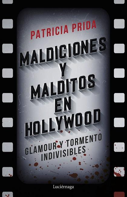 MALDICIONES Y MALDITOS EN HOLLYWOOD | 9788419164575 | PRIDA, PATRICIA | Llibres Parcir | Llibreria Parcir | Llibreria online de Manresa | Comprar llibres en català i castellà online