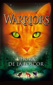 GATS GUERRERS (WARRIORS) 6 L'HORA DE LA FOSCOR | 9788424649357 | HUNTER, ERIN | Llibres Parcir | Llibreria Parcir | Llibreria online de Manresa | Comprar llibres en català i castellà online